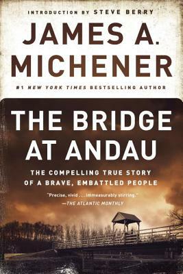 The Bridge at Andau: The Compelling True Story of a Brave, Embattled People by James A. Michener