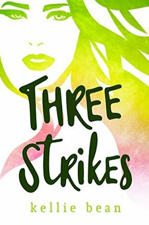 Three Strikes by Kellie Bean