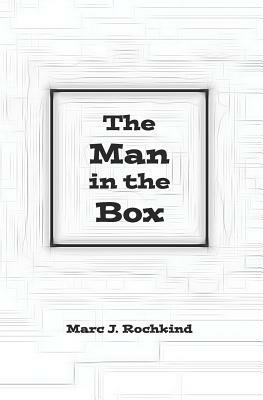 The Man in the Box by Marc J. Rochkind