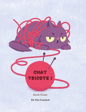 Chat tricote ! by Jacob Grant