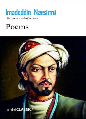 Imadeddin Nasimi: The Great Azerbaijani Poet by Imadeddin Nasimi