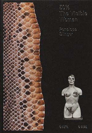 50% the Visible Woman by Penny Slinger