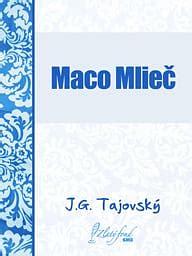 Maco Mlieč by Jozef Gregor Tajovský