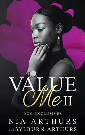 Value Me: Part II by Nia Arthurs