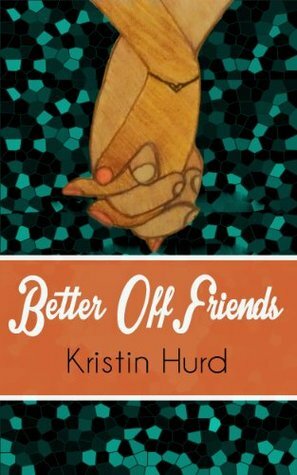 Better off Friends by Kristin Hurd