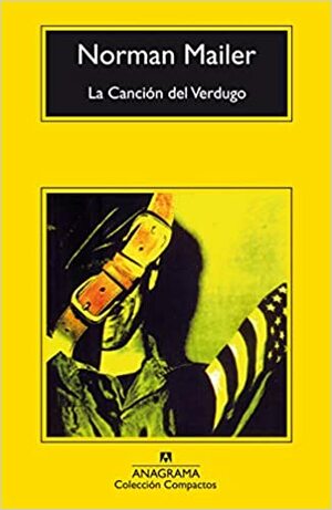 La Canción del Verdugo by Norman Mailer