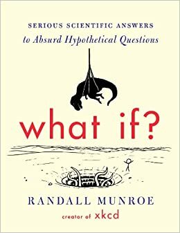 Kas, jeigu? Rimti moksliniai atsakymai į nerimtus hipotetinius klausimus by Randall Munroe