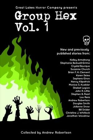 Group Hex Vol. 1 by Bill Snider, Karen Dales, Brian F.H. Clement, Andrew Robertson