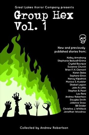 Group Hex Vol. 1 by Brian F.H. Clement, Andrew Robertson, Bill Snider, Karen Dales