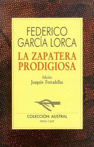La zapatera prodigiosa by Federico García Lorca