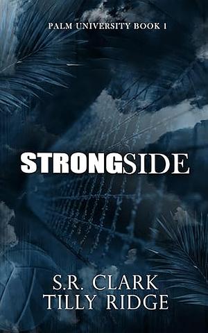 Strong Side by Tilly Ridge, S.R. Clark