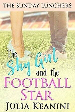 The Shy Girl and the Football Star by Julia Keanini