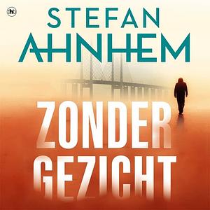 Zonder gezicht by Stefan Ahnhem