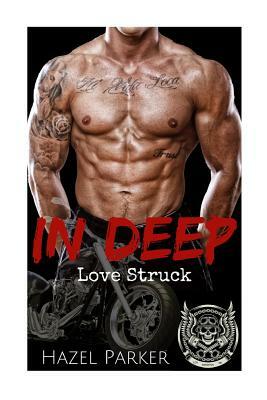 In Deep: Love Struck by Hazel Parker