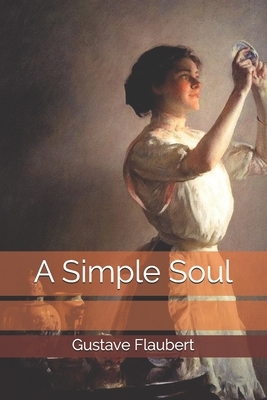 A Simple Soul by Gustave Flaubert