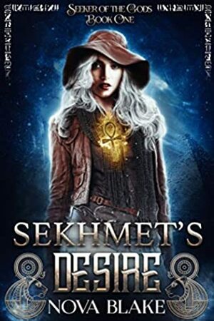 Sekhmet's Desire (Seeker of the Gods #1) by Nova Blake