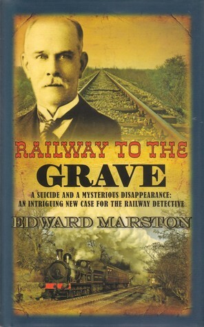 Railway to the Grave by Edward Marston