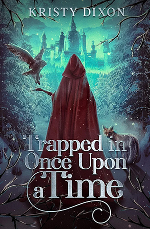 Trapped in Once Upon a Time by Kristy Dixon