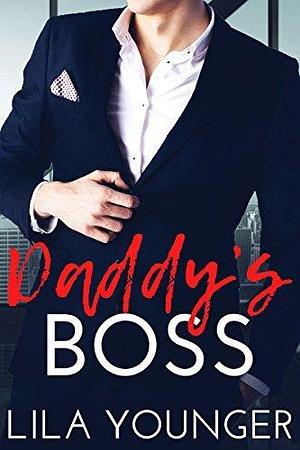 Daddy's Boss by Lila Younger, Lila Younger