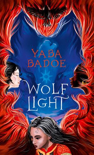 Wolf Light by Yaba Badoe