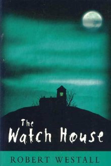 The Watch House by Robert Westall