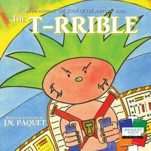 The T-RRIBLE by J. N. Paquet