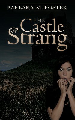 The Castle of Strang by Barbara M. Foster