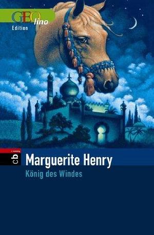 Koenig des Windes Gesamttitel: GEOlino-Edition; 9 by Marguerite Henry, Marguerite Henry
