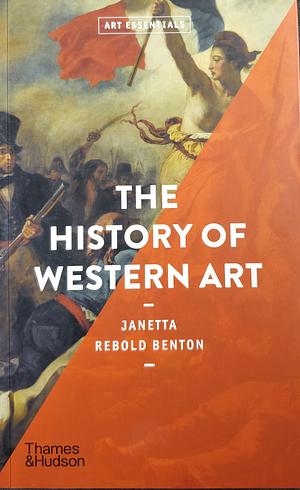 The History of Western Art by Janetta Rebold Benton