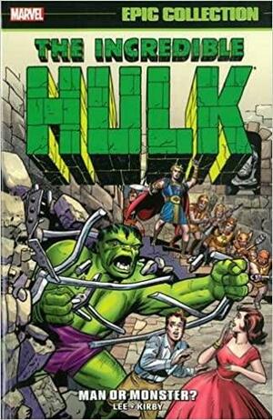 Incredible Hulk Epic Collection, Vol. 1: Man or Monster? by Steve Ditko, Jack Kirby, Dick Ayers, Stan Lee