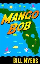 Mango Bob by Bill Myers