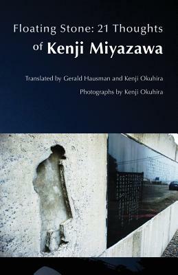 Floating Stone: 21 Thoughts of Kenji Miyazawa by Kenji Miyazawa