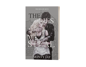 The Lies we Steal by Monty Jay