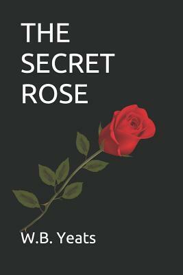 The Secret Rose by W.B. Yeats