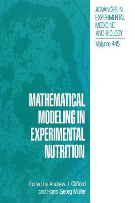 Mathematical Modeling in Experimental Nutrition by 