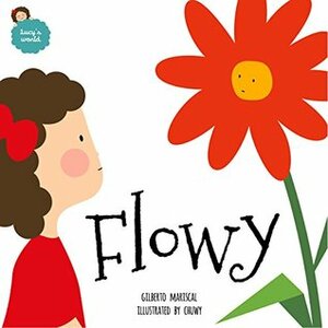 Flowy: English edition by Chuwy, Gilberto Mariscal
