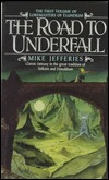 The Road to Underfall by Mike Jefferies