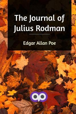 The Journal of Julius Rodman by Edgar Allan Poe