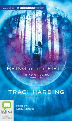Being of the Field by Traci Harding