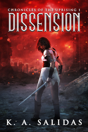 Dissension by K.A. Salidas, Katie Salidas