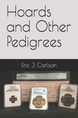 Hoards and Other Pedigrees by Eric Carlson