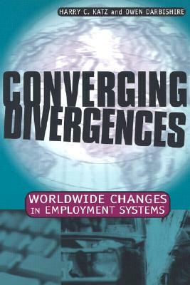 Converging Divergences by Harry C. Katz, Owen Darbishire