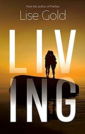 Living by Lise Gold
