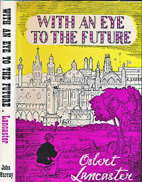 With An Eye To The Future by Osbert Lancaster