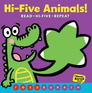 Hi-Five Animals! (a Never Bored Book!) by Ross Burach