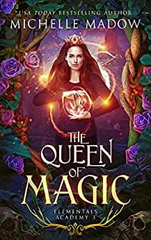 The Queen of Magic by Michelle Madow