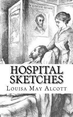 Hospital Sketches by Louisa May Alcott