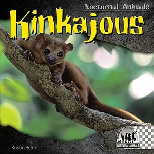 Kinkajous by Kristin Petrie