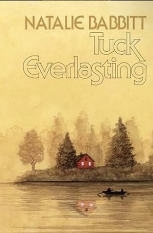 Tuck Everlasting by Natalie Babbitt