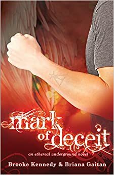 Mark Of Deceit by Briana Gaitan, Brooke Kennedy